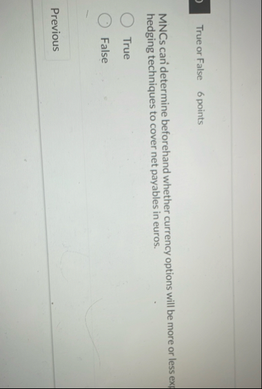 True or False 6 points MNCs can determine