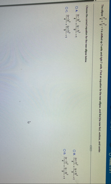 The ellipse x 2 4 y 2 9 = 1 is shifted up 3 units