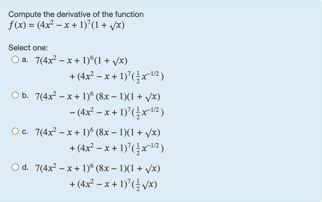 Compute the derivative o f the function f ( x ) =