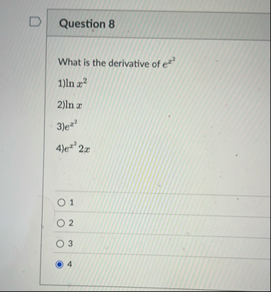 Question 8 What is the derivative of e x 2 l n x