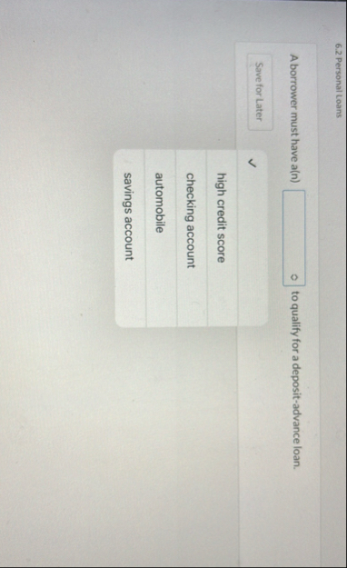 6 . 2 Personal Loans A borrower must have a ( n )