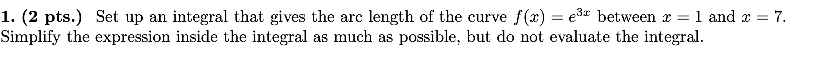 ( 2 p t s . ) Set u p a n integral that gives the