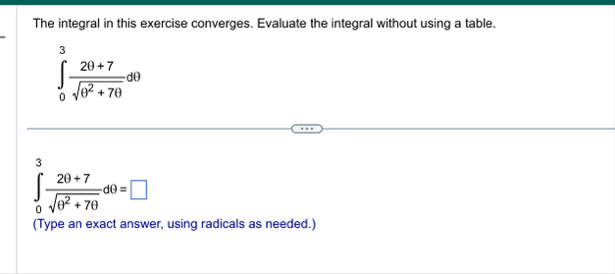 The integral in this exercise converges. Evaluate