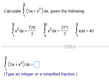 Calculate 1 9 ( 5 x + x 2 ) d x , given the