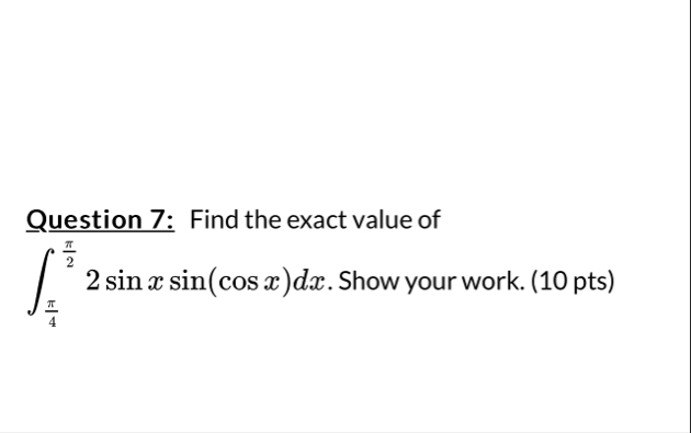 Question 7 : Find the exact value of 4 2 2 s i n