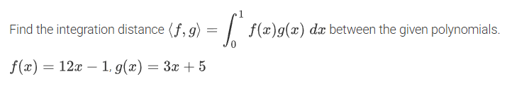 Find the integration distance ( : f , g : ) = 0 1