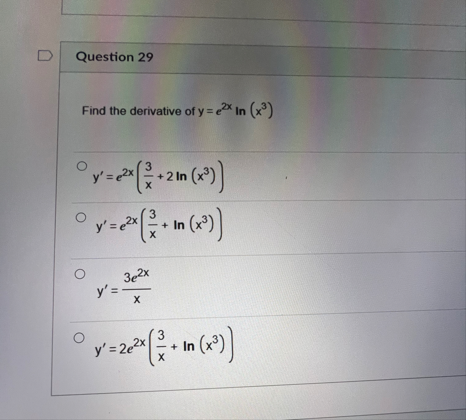 Question 2 9 Find the derivative of y = e 2 x l n