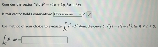 Consider the vector field vec ( F ) = ( : 4 x 3 y