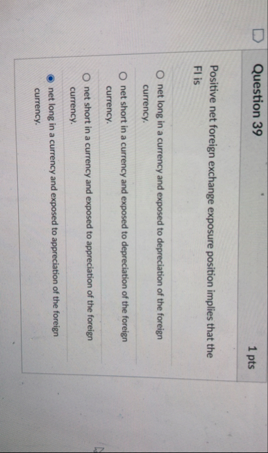 Question 3 9 1 pts Positive net foreign exchange