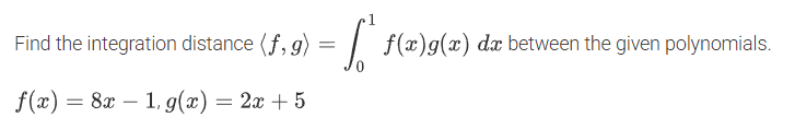 Find the integration distance ( : f , g : ) = 0 1