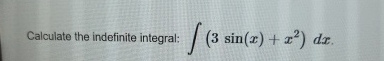 Calculate the indefinite integral: ( 3 s i n ( x