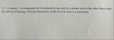( 2 marks ) A rectangular lot is bordered on one