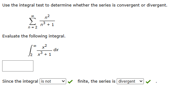 Use the integral test t o determine whether the