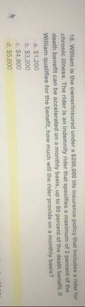 William is the owner / insured under a $ 2 0 0 ,