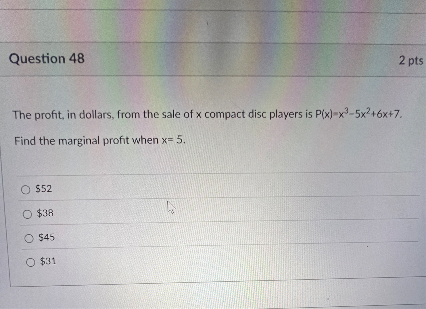Question 4 8 2 pts The profit, in dollars, from