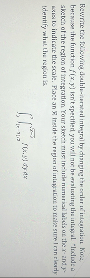 Rewrite the following double - iterated integral