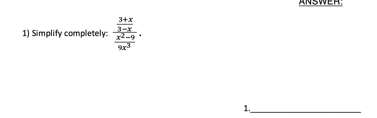 AINSVVER: Simplify completely: 3 + x 3 - x x 2 -