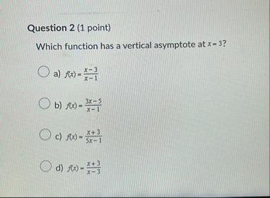 Question 2 ( 1 point ) Which function has a