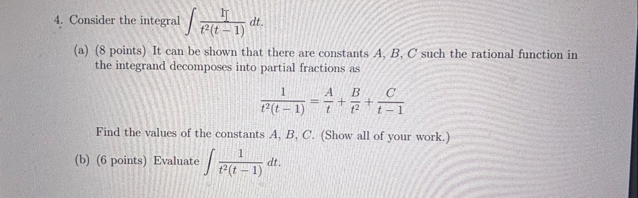 Consider the integral 1 t 2 ( t - 1 ) d t . ( a )