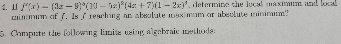 If f ' ( x ) = ( 3 x + 9 ) 5 ( 1 0 - 5 x ) 2 ( 4