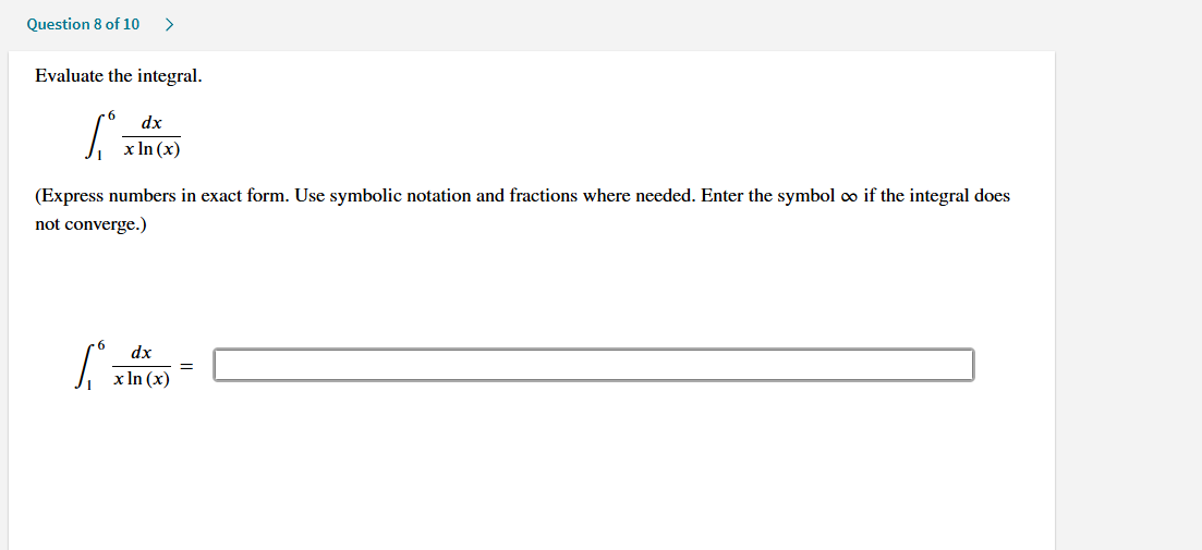 Evaluate the integral. 1 6 d x x l n ( x ) i f