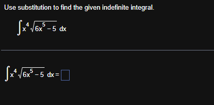 Use substitution t o find the given indefinite