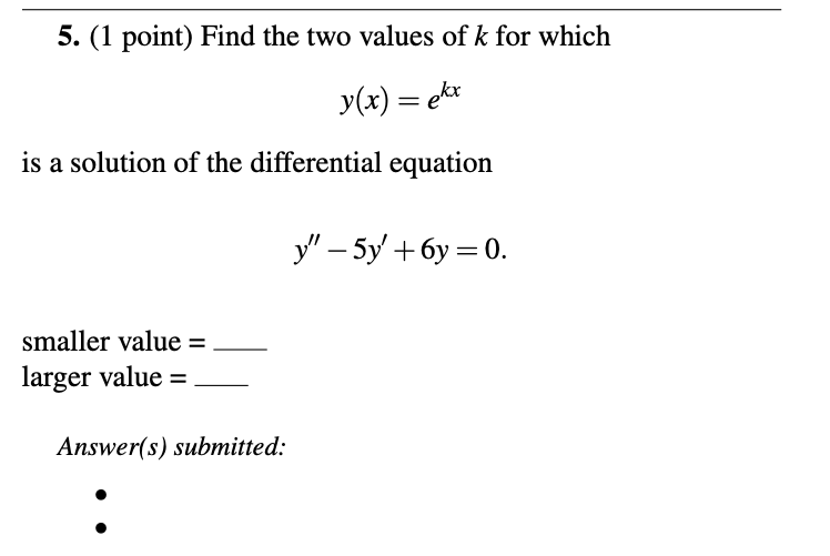 ( 1 point ) Find the two values o f k for which y