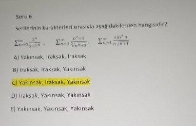 Soru 6 Serilerinin karakterleri s ras yla a a