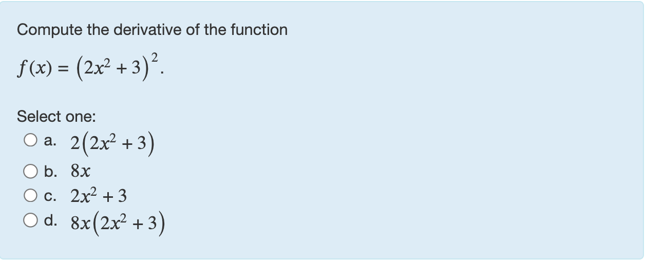 Compute the derivative o f the function f ( x ) =