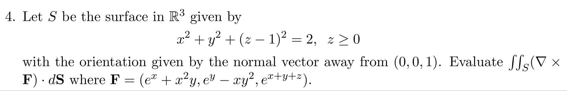Let S be the surface in R 3 given by x 2 y 2 ( z