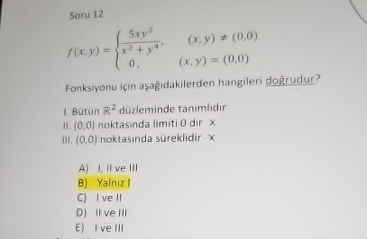 Soru 1 2 f ( x , y ) = { 5 x y 2 x 2 + y 4 , ( x