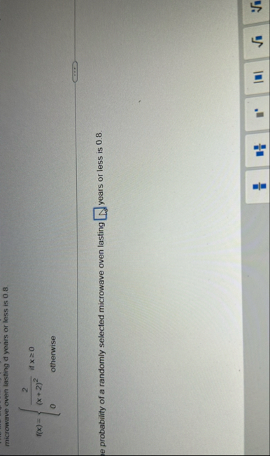 microwave oven lasting d years or less is 0 . 8 .