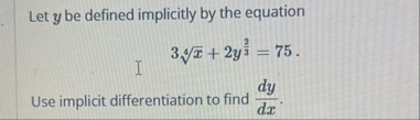 Let y be defined implicitly by the equation 3 x 4