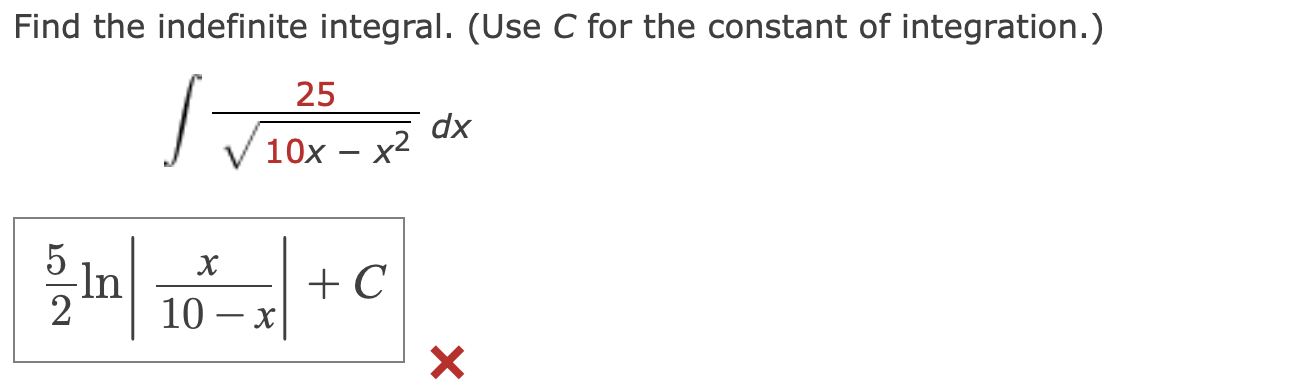 C for the constant o f integration. 2 5 1 0 x - x