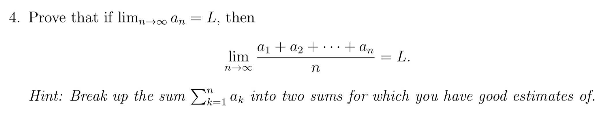Prove that i f lim n a n = L , then lim n a 1 + a