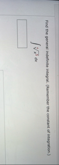 Find the general indefinite integral. ( Remember