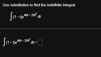 Use substitution t o find the indefinite