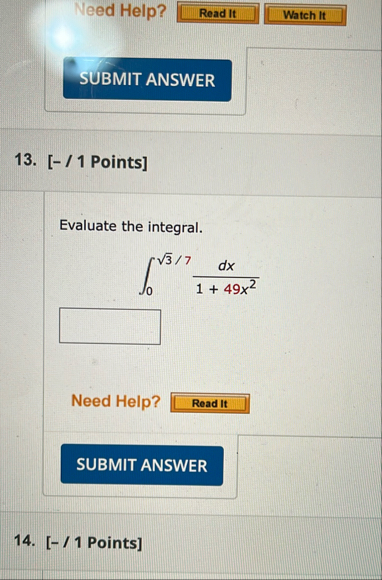 Need Help? 1 3 . [ - / 1 Points ] Evaluate the