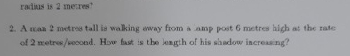radius is 2 metres? 2 . A man 2 metres tall is