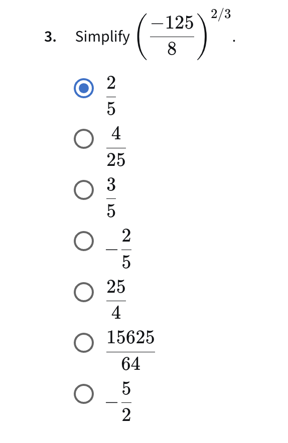 Simplify ( - 1 2 5 8 ) 2 3 . 2 5 4 2 5 3 5 - 2 5