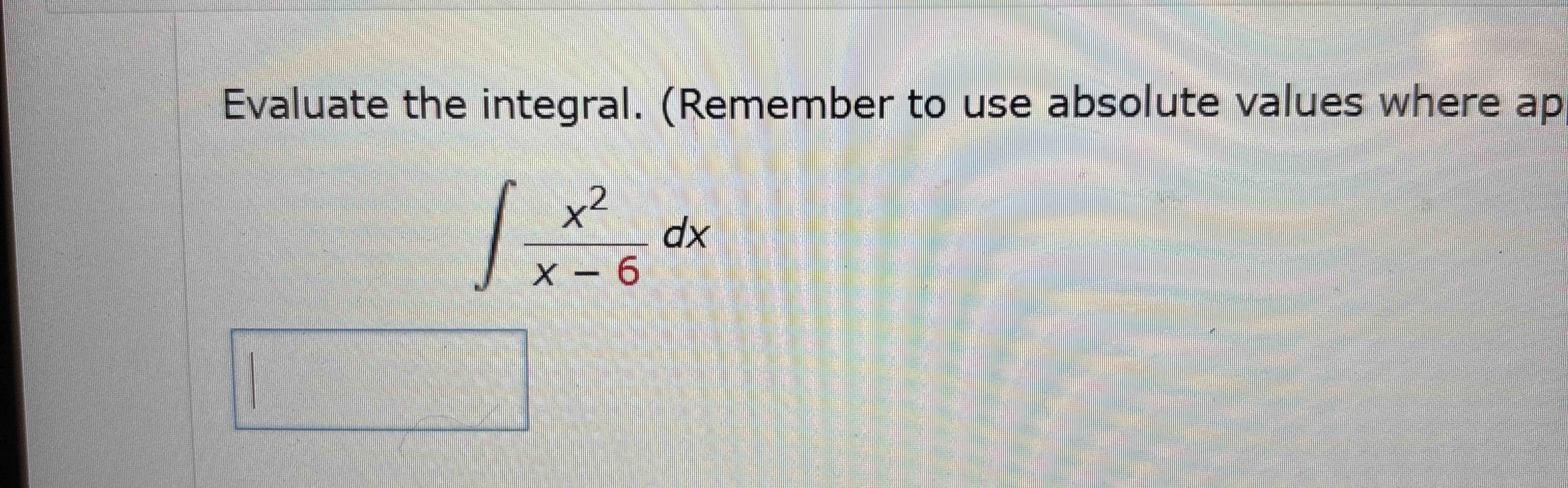 \ int ( x ^ ( 2 ) ) / ( x - 6 ) dx