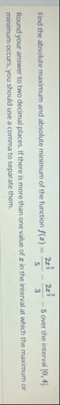 Find the absolute maximum and absolute minimum of