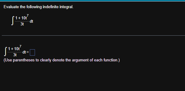 Evaluate the following indefinite integral. 1 + 1