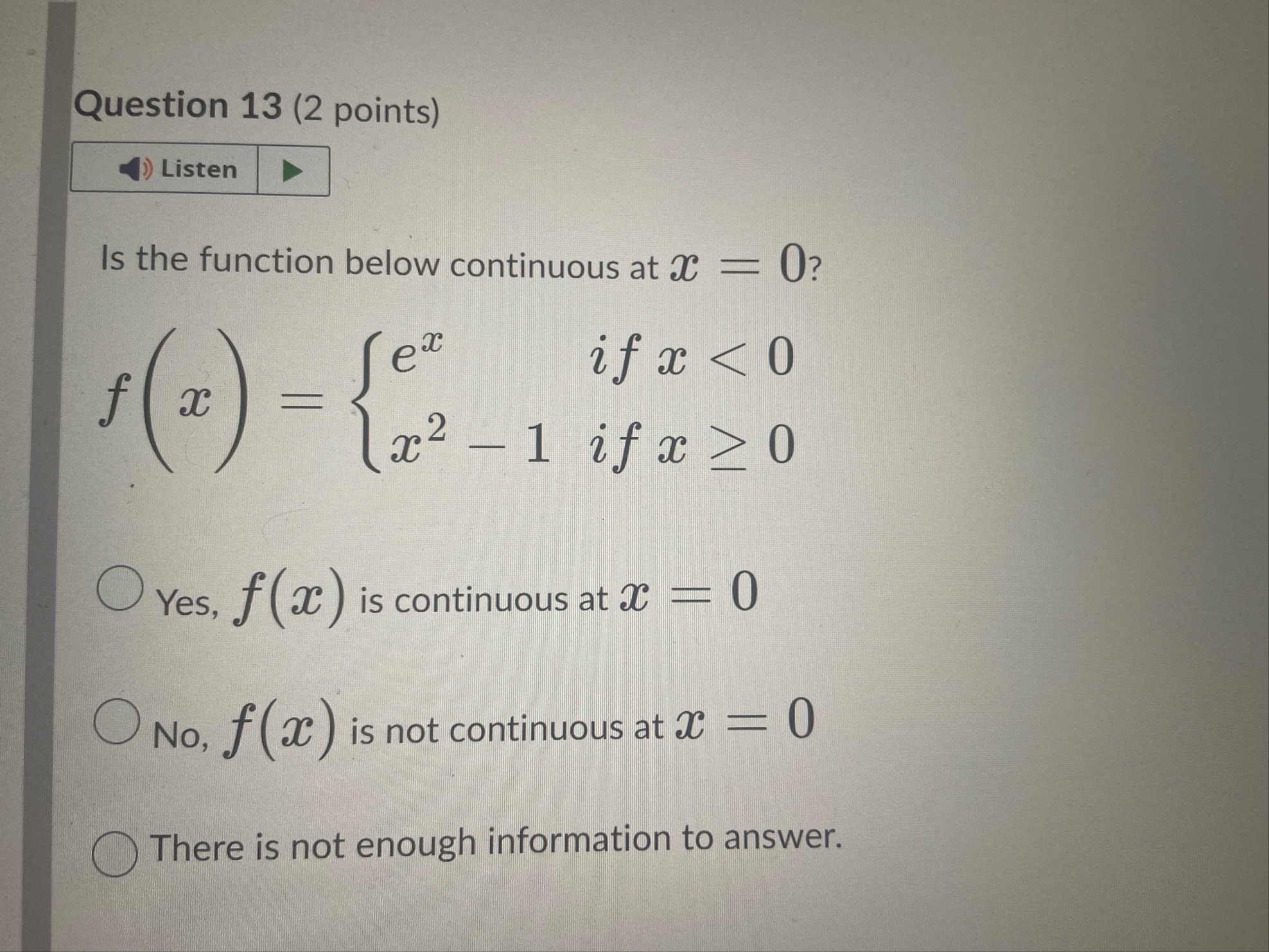 Question 1 3 ( 2 points ) Listen Is the function