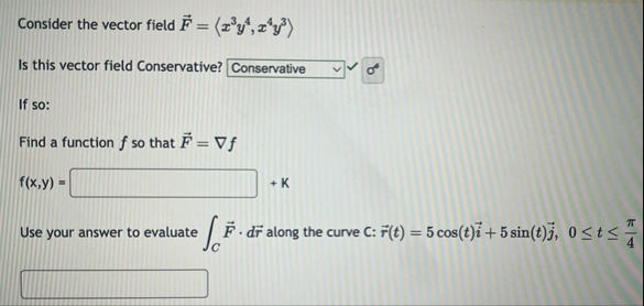 Consider the vector field vec ( F ) = ( : x 3 y 4