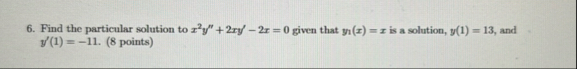 Find the particular solution to x 2 y ' ' 2 x y '