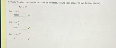Evaluate the given exponential functions as