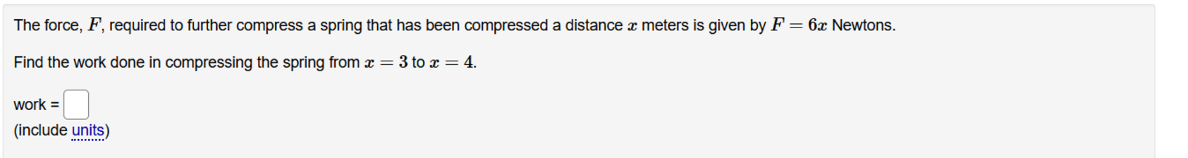 The force, \ ( F \ ) , required to further