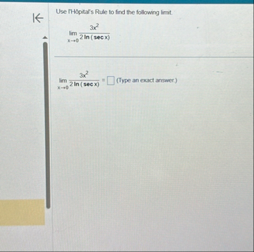 Use FHopital's Rule to find the following limit .