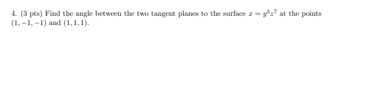( 3 p t s ) Find the angle between the two